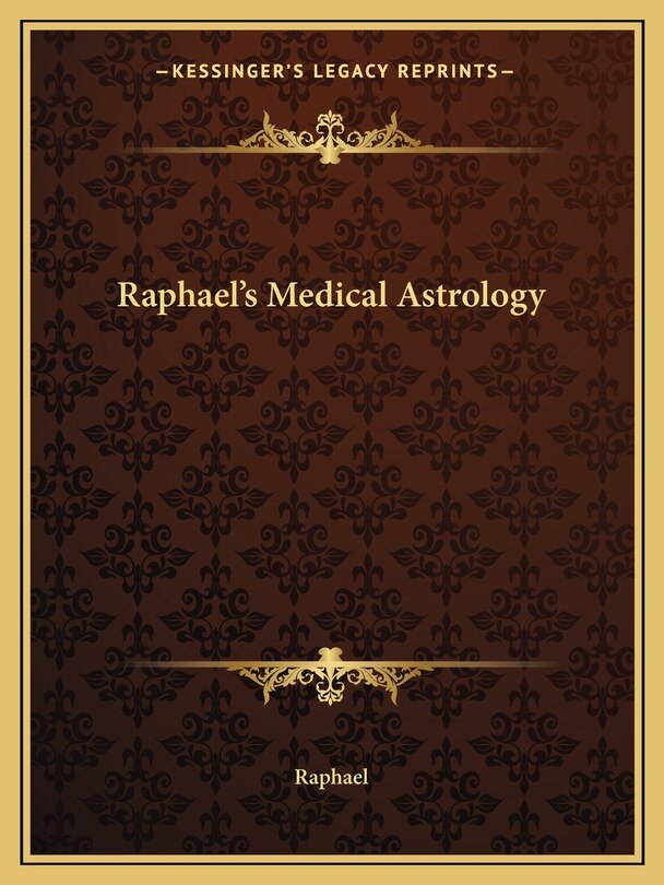 Front cover_Raphael's Medical Astrology