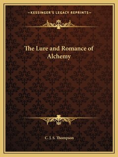 Front cover_The Lure and Romance of Alchemy