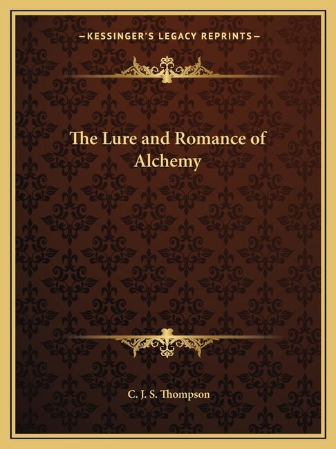 Front cover_The Lure and Romance of Alchemy