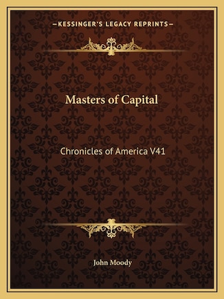 Masters of Capital: Chronicles of America V41