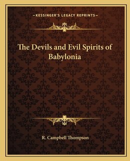 Front cover_The Devils and Evil Spirits of Babylonia