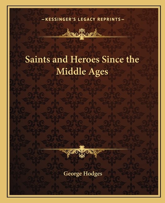 Front cover_Saints and Heroes Since the Middle Ages