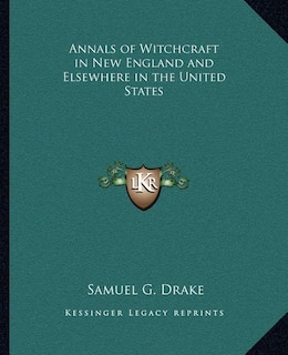 Front cover_Annals of Witchcraft in New England and Elsewhere in the United States