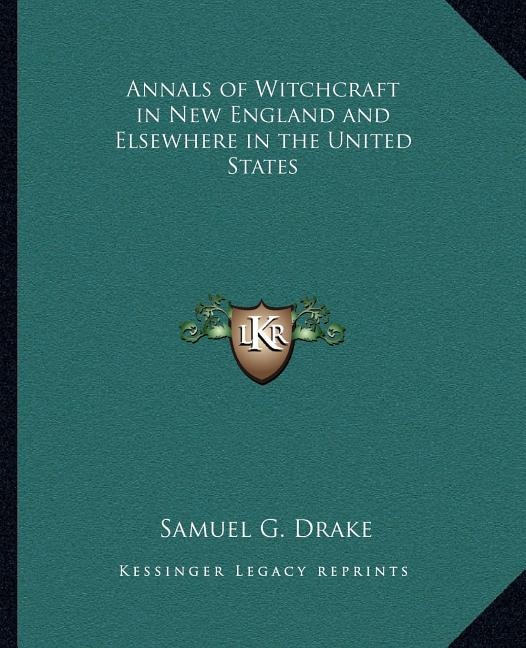 Front cover_Annals of Witchcraft in New England and Elsewhere in the United States