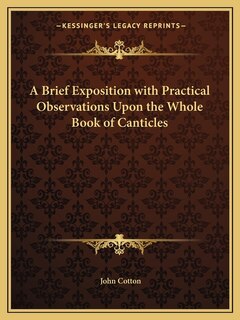 Couverture_A Brief Exposition with Practical Observations Upon the Whole Book of Canticles