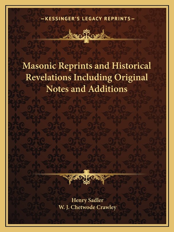 Front cover_Masonic Reprints and Historical Revelations Including Original Notes and Additions