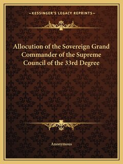 Couverture_Allocution of the Sovereign Grand Commander of the Supreme Council of the 33rd Degree
