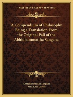 Couverture_A Compendium of Philosophy Being a Translation From the Original Pali of the Abhidhammattha Sangaha
