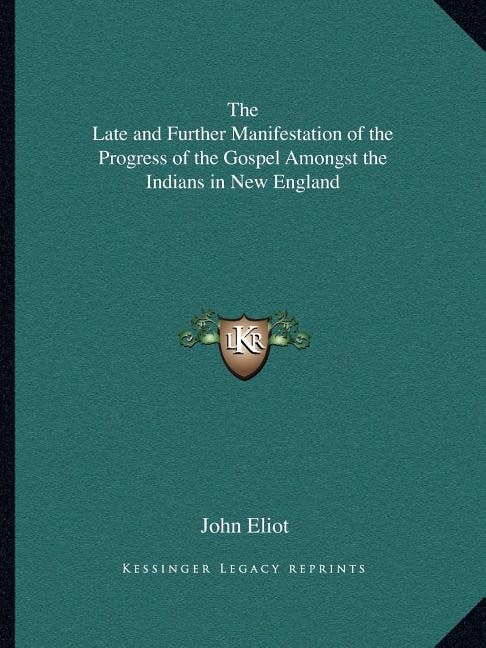 Couverture_The Late and Further Manifestation of the Progress of the Gospel Amongst the Indians in New England