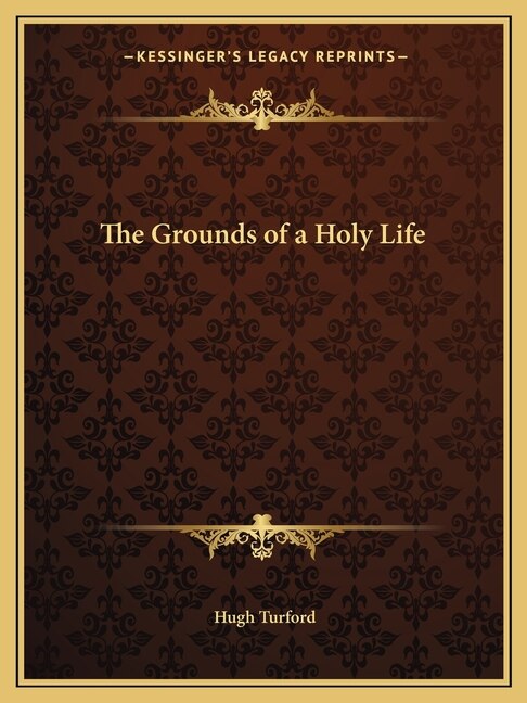 Front cover_The Grounds of a Holy Life