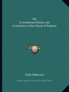 Front cover_The Constitutional History and Constitution of the Church of England