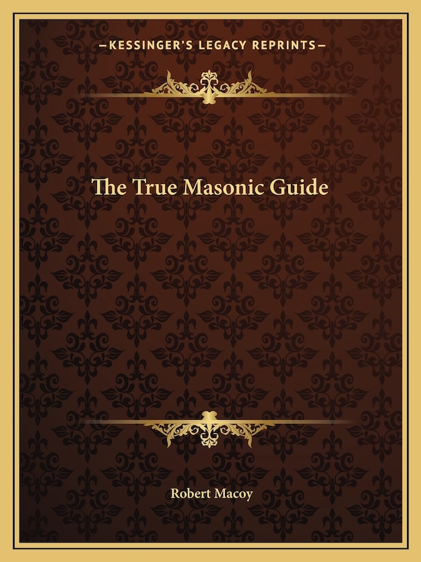 Front cover_The True Masonic Guide
