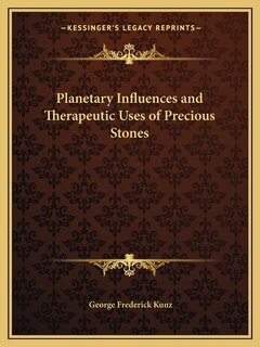 Planetary Influences and Therapeutic Uses of Precious Stones