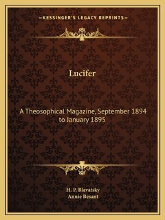 Lucifer: A Theosophical Magazine, September 1894 to January 1895