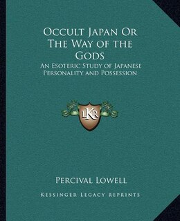 Front cover_Occult Japan Or The Way of the Gods