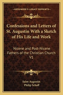 Front cover_Confessions and Letters of St. Augustin With a Sketch of His Life and Work