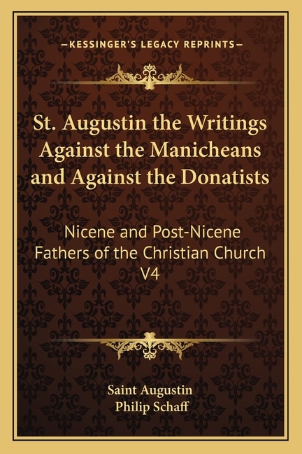 Front cover_St. Augustin the Writings Against the Manicheans and Against the Donatists