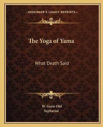 The Yoga of Yama: What Death Said