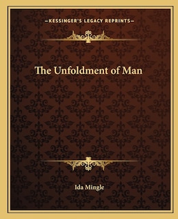 The Unfoldment of Man