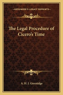 Front cover_The Legal Procedure of Cicero's Time