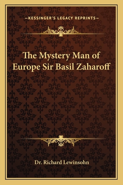 Couverture_The Mystery Man of Europe Sir Basil Zaharoff