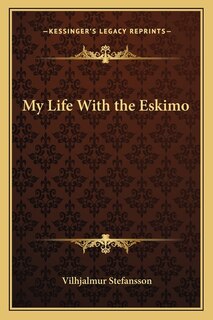 Front cover_My Life With the Eskimo