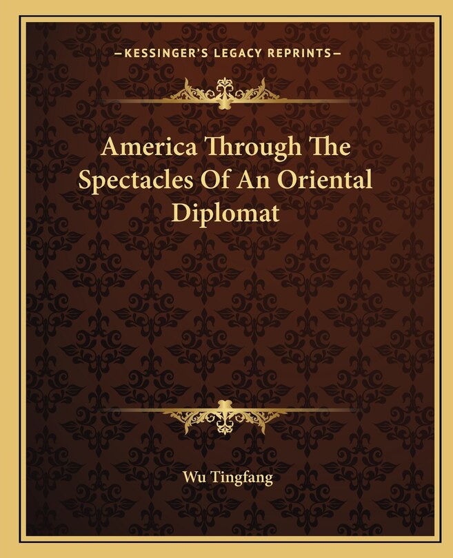 Front cover_America Through The Spectacles Of An Oriental Diplomat