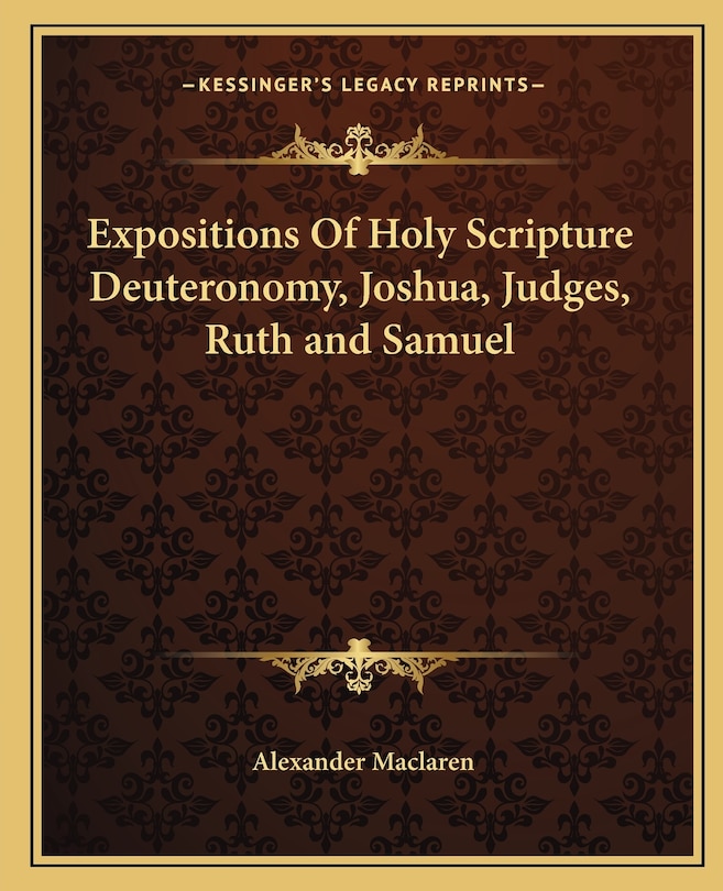 Couverture_Expositions Of Holy Scripture Deuteronomy, Joshua, Judges, Ruth and Samuel