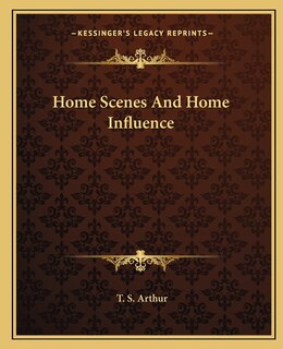 Front cover_Home Scenes And Home Influence