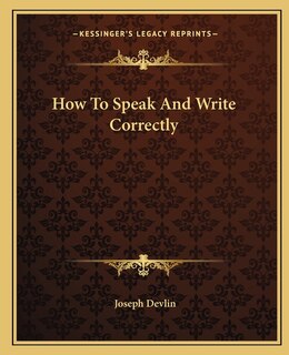 Front cover_How To Speak And Write Correctly