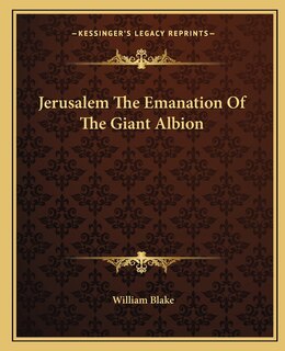 Jerusalem the Emanation of the Giant Albion