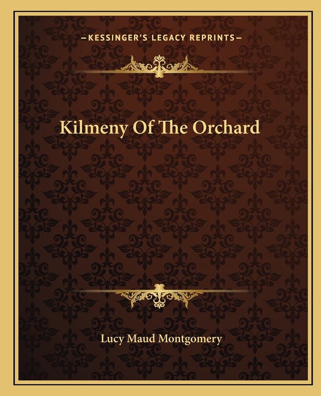 Kilmeny Of The Orchard