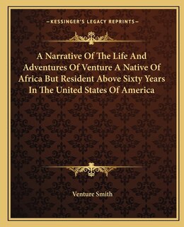 Couverture_A Narrative Of The Life And Adventures Of Venture A Native Of Africa But Resident Above Sixty Years In The United States Of America