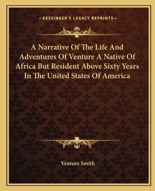 Couverture_A Narrative Of The Life And Adventures Of Venture A Native Of Africa But Resident Above Sixty Years In The United States Of America