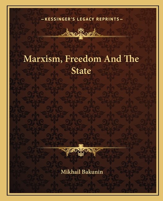 Marxism, Freedom And The State