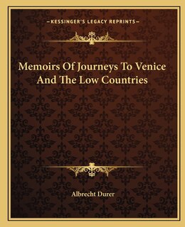 Front cover_Memoirs Of Journeys To Venice And The Low Countries