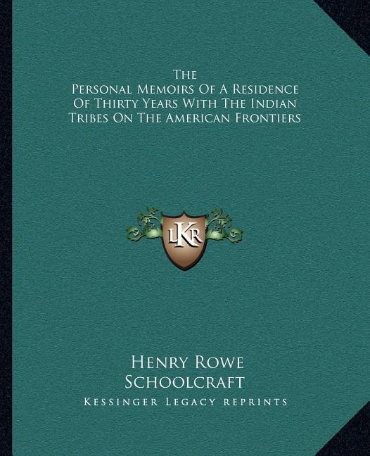 Couverture_The Personal Memoirs Of A Residence Of Thirty Years With The Indian Tribes On The American Frontiers