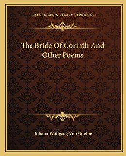 Front cover_The Bride Of Corinth And Other Poems