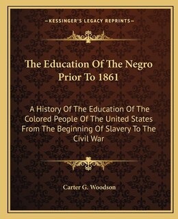 Couverture_The Education Of The Negro Prior To 1861