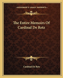 Front cover_The Entire Memoirs of Cardinal de Retz