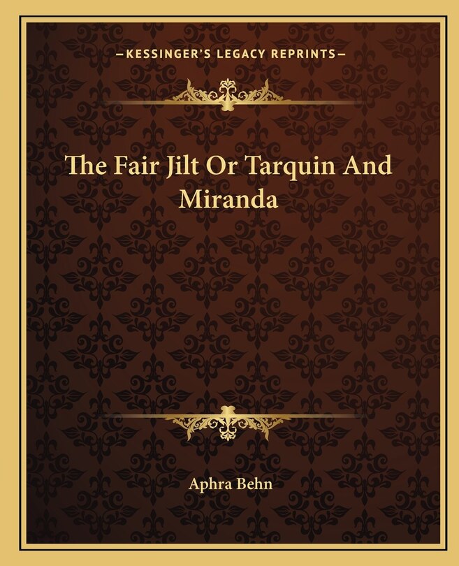 Front cover_The Fair Jilt Or Tarquin And Miranda