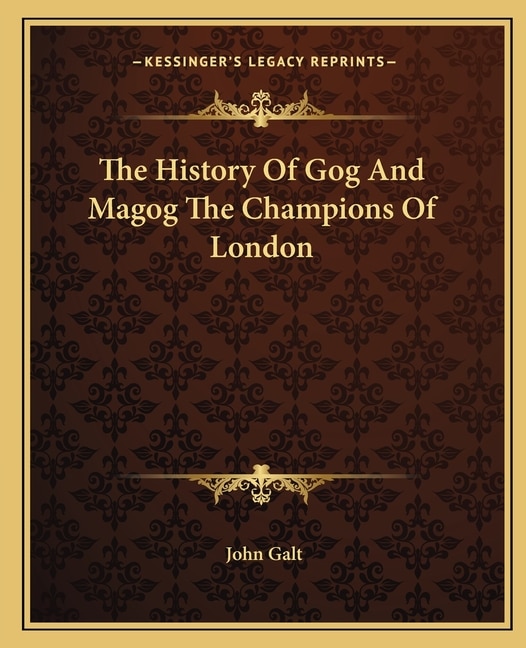 Front cover_The History Of Gog And Magog The Champions Of London
