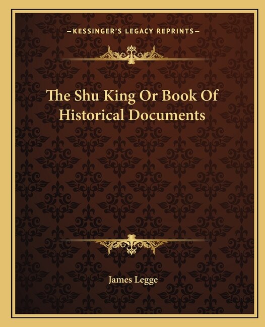 Front cover_The Shu King or Book of Historical Documents