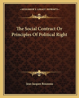 Couverture_The Social Contract Or Principles Of Political Right