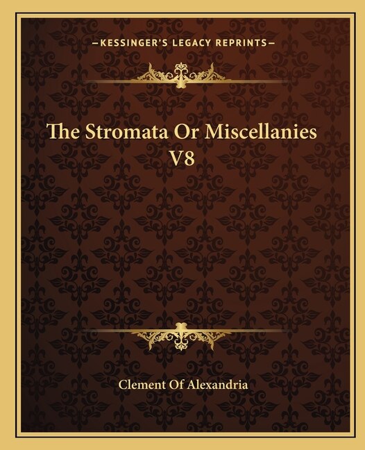 Front cover_The Stromata Or Miscellanies V8