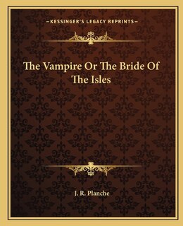 Front cover_The Vampire Or The Bride Of The Isles
