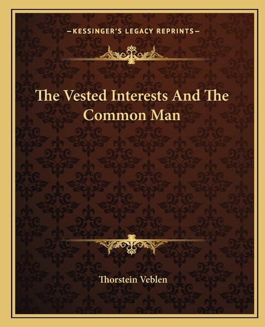 Front cover_The Vested Interests And The Common Man