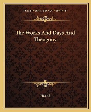 The Works And Days And Theogony