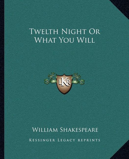 Front cover_Twelth Night or What You Will