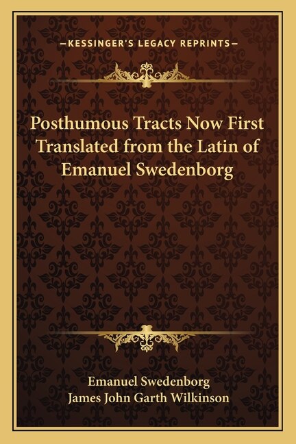 Couverture_Posthumous Tracts Now First Translated from the Latin of Emanuel Swedenborg